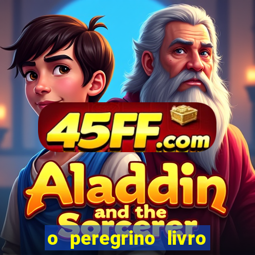 o peregrino livro mais vendido